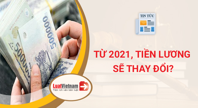 Tiền lương theo quy định mới tại Bộ luật Lao động 2019