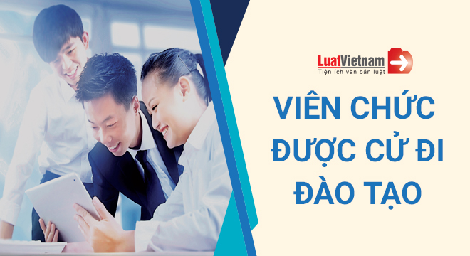 Viên chức được cử đi đào tạo