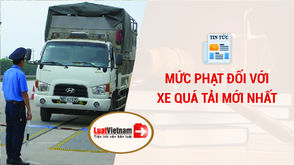 muc phat xe qua tai moi nhat