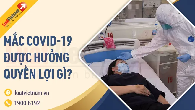 nguoi mac covid duoc huong quyen loi gi
