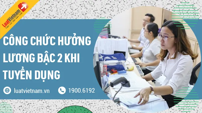 huong luong bac 2 khi moi tuyen dung