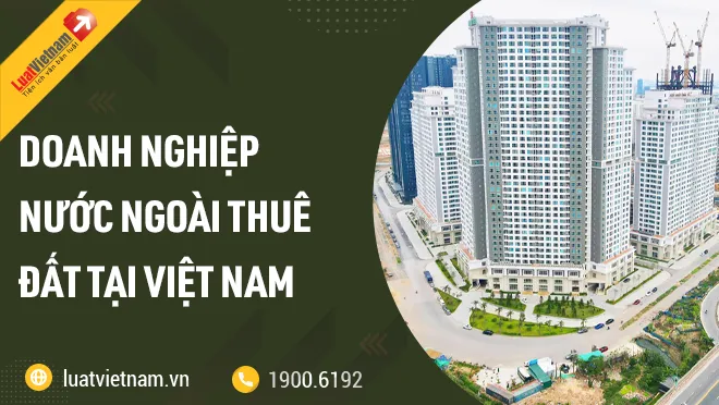 doanh nghiep nuoc ngoai thue dat tai viet nam