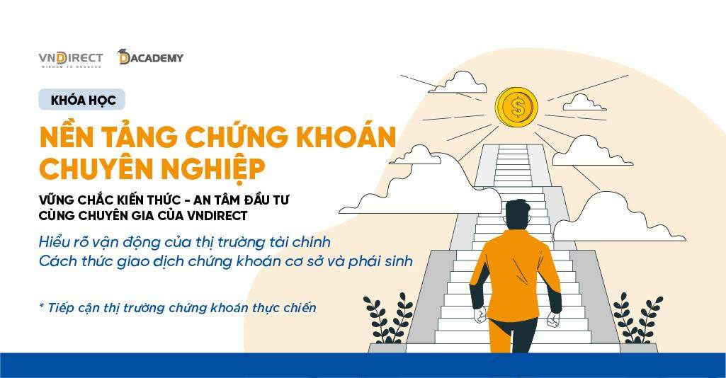 Khóa học Nền tảng chứng khoán chuyên nghiệp tại VNDIRECT