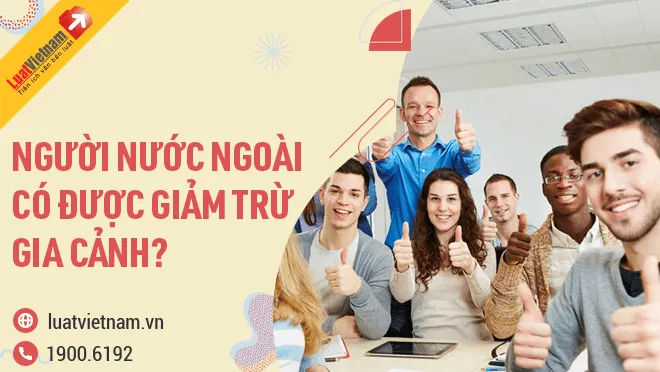 nguoi nuoc ngoai co duoc giam tru gia canh