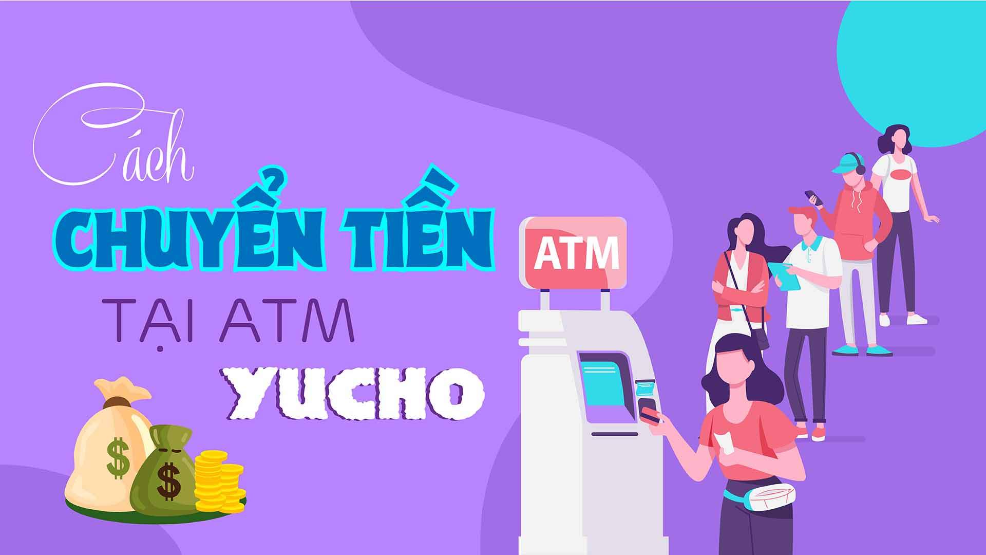 Nộp tiền trực tiếp vào thẻ tại các cây ATM