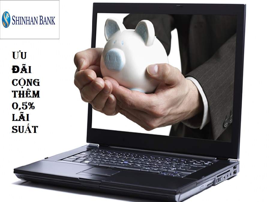 Ưu đãi cộng thêm 0,5% lãi suất khi gửi tiết kiệm online tại Shinhan Bank