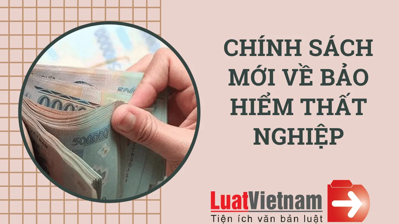 chính sách mới về bảo hiểm thất nghiệp chinh sach moi ve bao hiem that nghiep