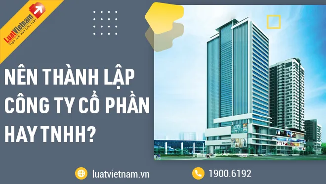 nen chon cong ty co phan hay cong ty tnhh