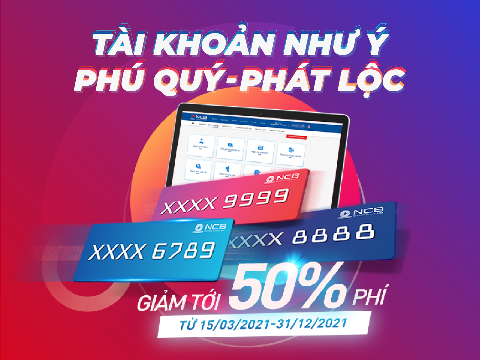 Mở tài khoản số đẹp NCB để tận hưởng nhiều ưu đãi