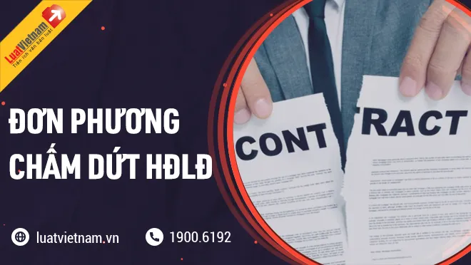 đơn phương chấm dứt hợp đồng lao động don phuong cham dut hop dong lao dong